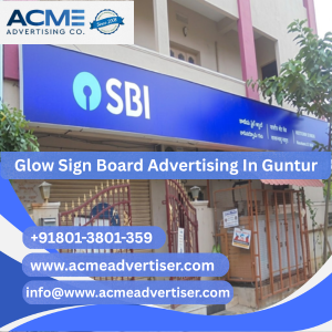 Glow Sign Board Advertising Agency In Guntur - 