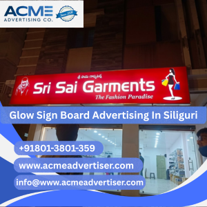 Glow Sign Board Advertising Company In Siliguri - 