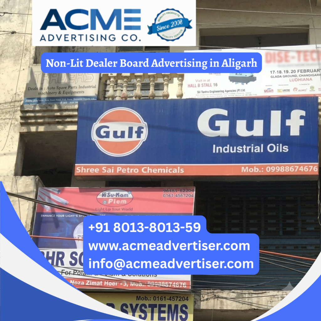 Non-Lit Dealer Board Advertising in Bareilly Gulf Oil Non Lit Dealer Board Advertising in Aligarh, promoting automotive lubricants and engine oil through high visibility retail signage and outdoor dealer board advertising.