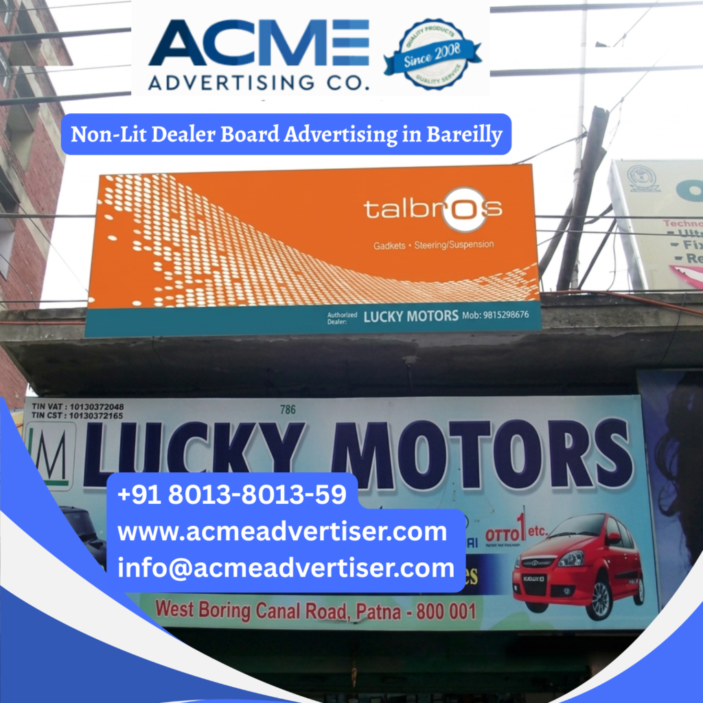 Non-Lit Dealer Board Advertising in Moradabad Talbros Non Lit Dealer Board Advertising in Bareilly, promoting automotive components through high visibility retail signage and outdoor dealer board advertising.