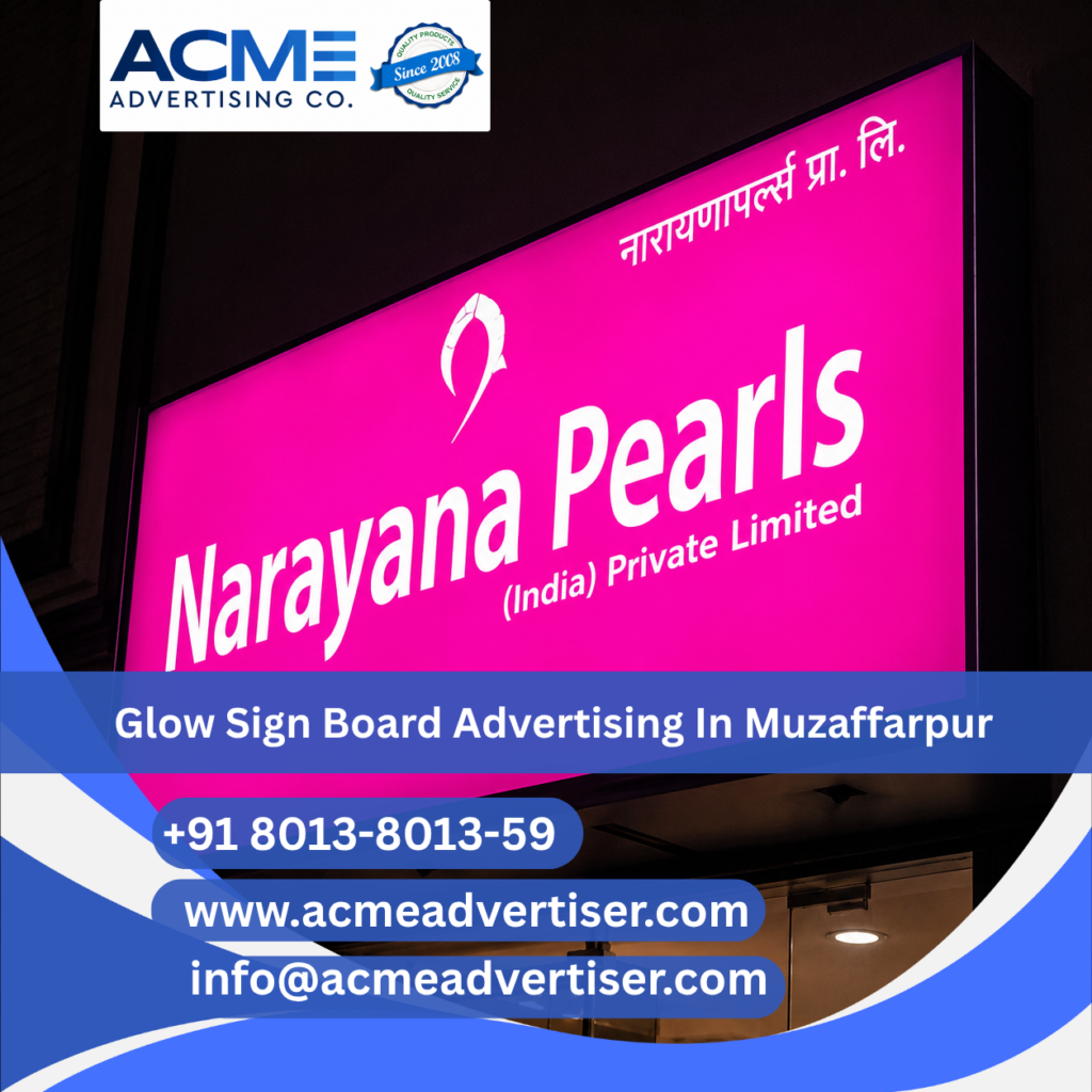 Glow Sign Board Advertising Company In Muzaffarpur