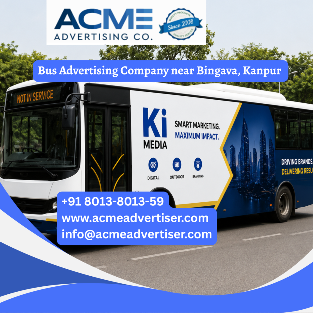 Bus advertising near Bingava, Kanpur featuring branded transit buses traveling through Rooma, Naubasta, Hamirpur Road, and nearby commercial corridors for maximum brand visibility.