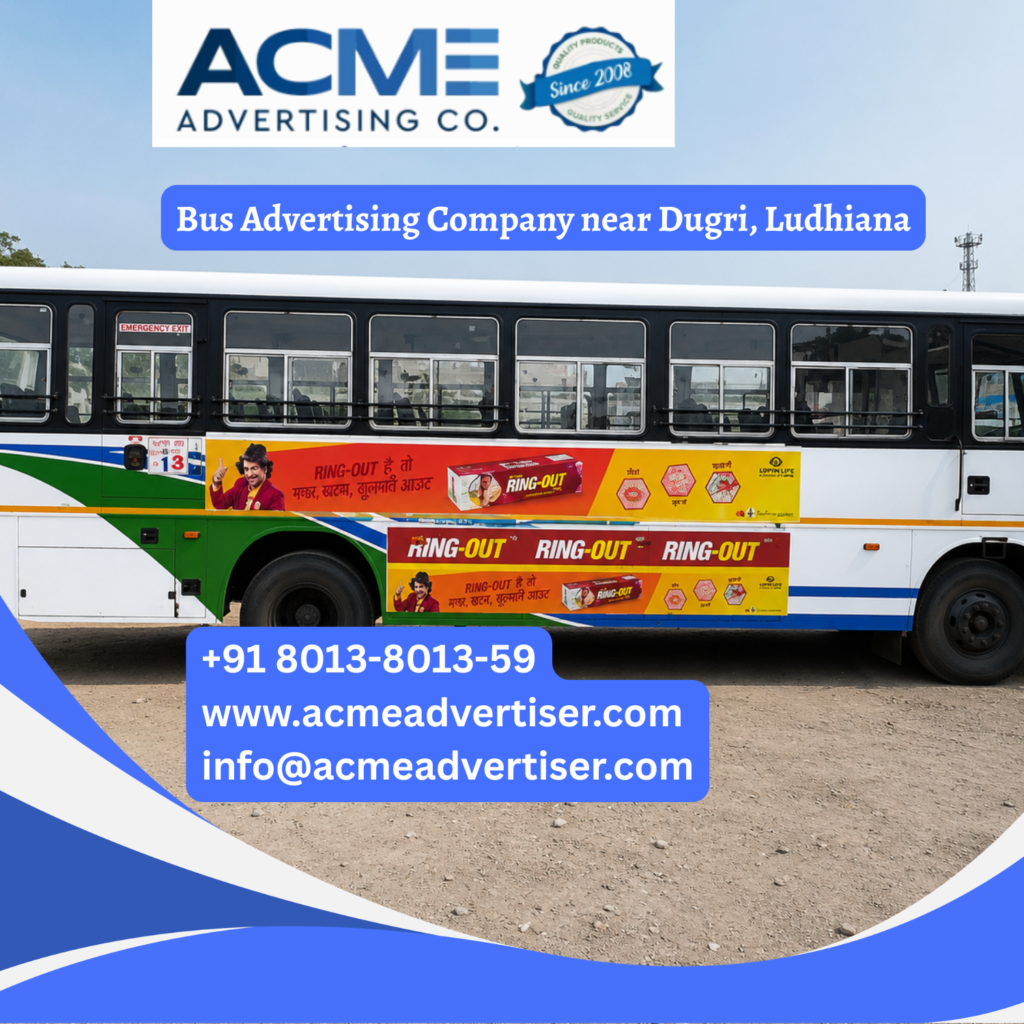 Bus advertising near Dugri, Ludhiana featuring branded transit buses traveling through Pakhowal Road, Gill Road, Model Town, BRS Nagar, and Ferozepur Road for maximum brand visibility.