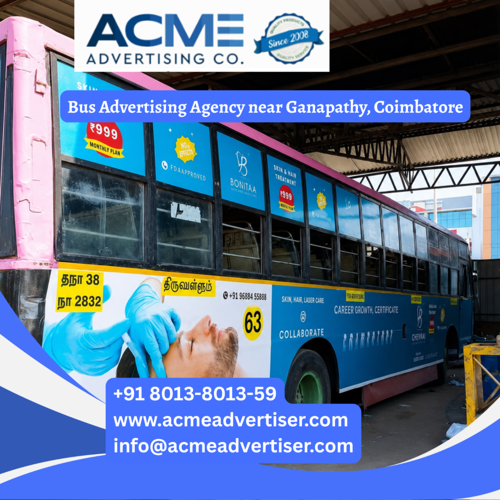 Bus advertising near Ganapathy, Coimbatore featuring branded transit buses traveling through Sathy Road, Gandhipuram, Avinashi Road, Peelamedu, and major commercial corridors