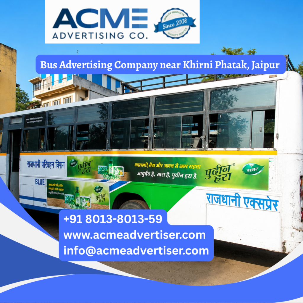 Bus advertising near Khirni Phatak, Jaipur featuring branded transit buses traveling through Jhotwara, Vaishali Nagar, Sodala, and major commercial corridors for maximum brand visibility.