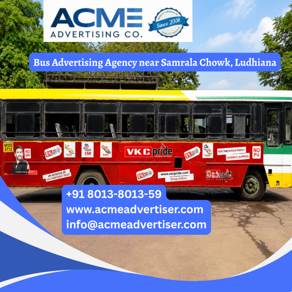 Bus advertising near Samrala Chowk, Ludhiana featuring branded transit buses traveling through Chandigarh Road, Gill Road, Focal Point Industrial Area, Sherpur, and major commercial corridors
