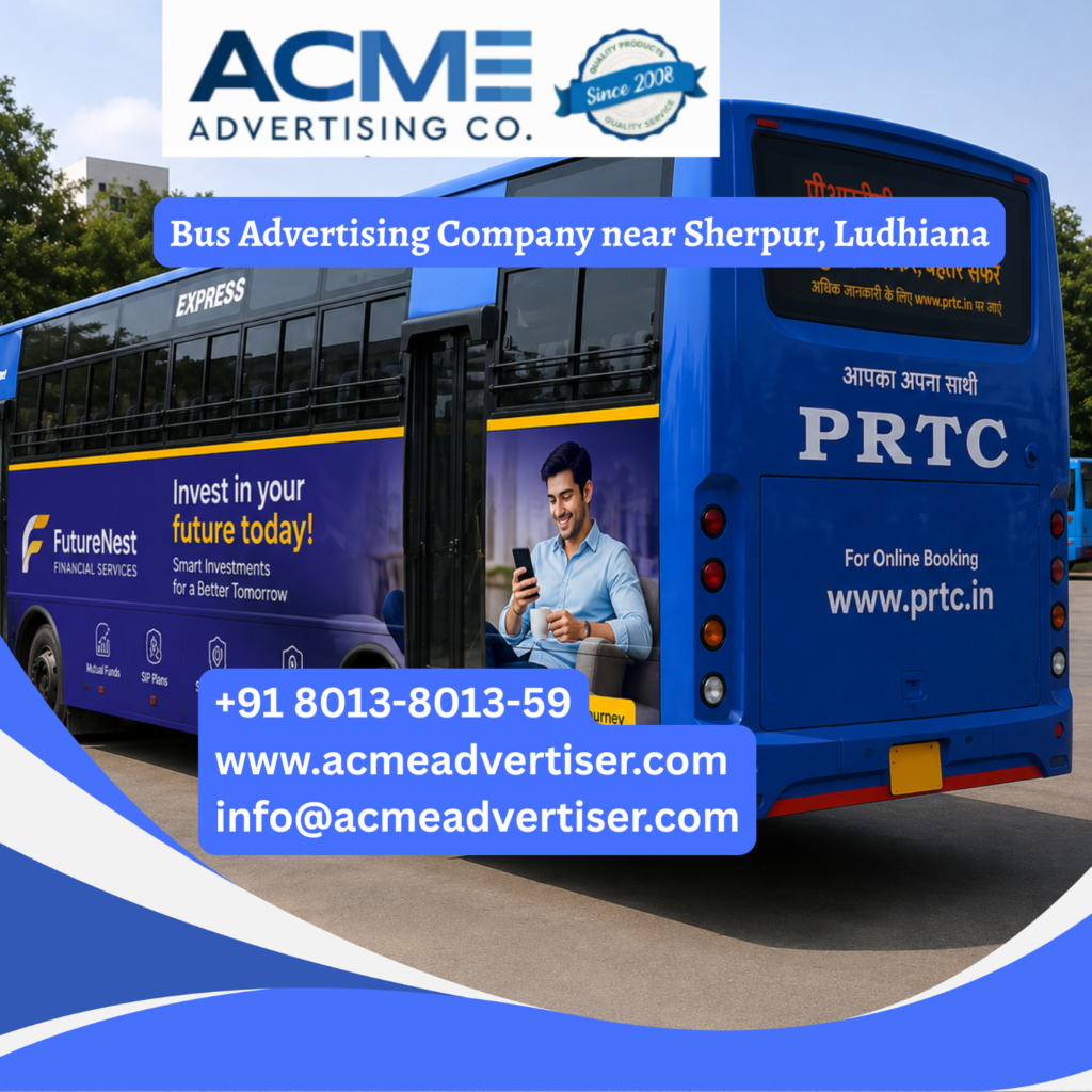 Bus Advertising Company in Dwarka Sector 22, Delhi Bus Advertising Company in Uttam Nagar, Delhi Bus advertising near Sherpur, Ludhiana featuring branded transit buses traveling through Chandigarh Road, Focal Point Industrial Area, Dhandari Kalan, Samrala Chowk, and major industrial corridors Bus Advertising Company in Dwarka Sector 22, Delhi