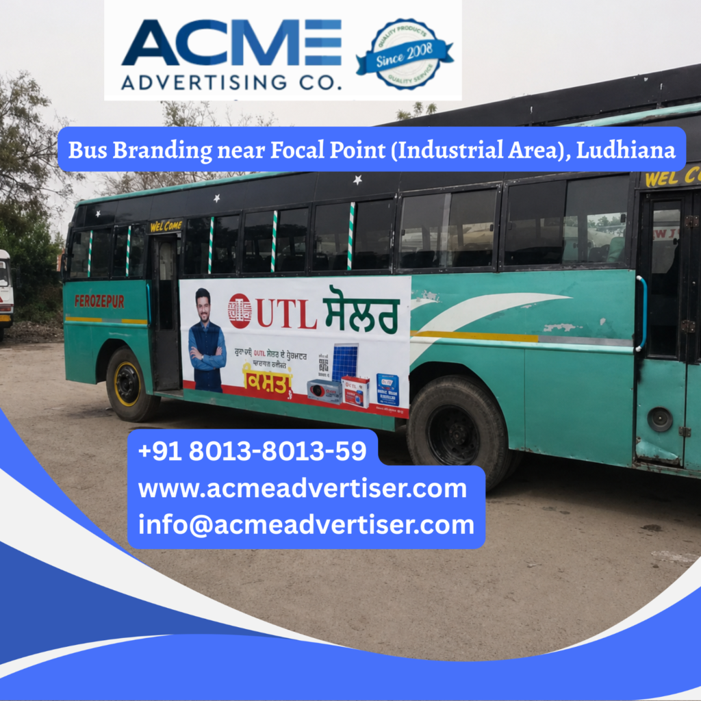 Bus branding near Focal Point Industrial Area, Ludhiana featuring fully wrapped transit buses traveling through GT Road, Jalandhar Bypass, Samrala Chowk, Chandigarh Road, and major industrial corridors