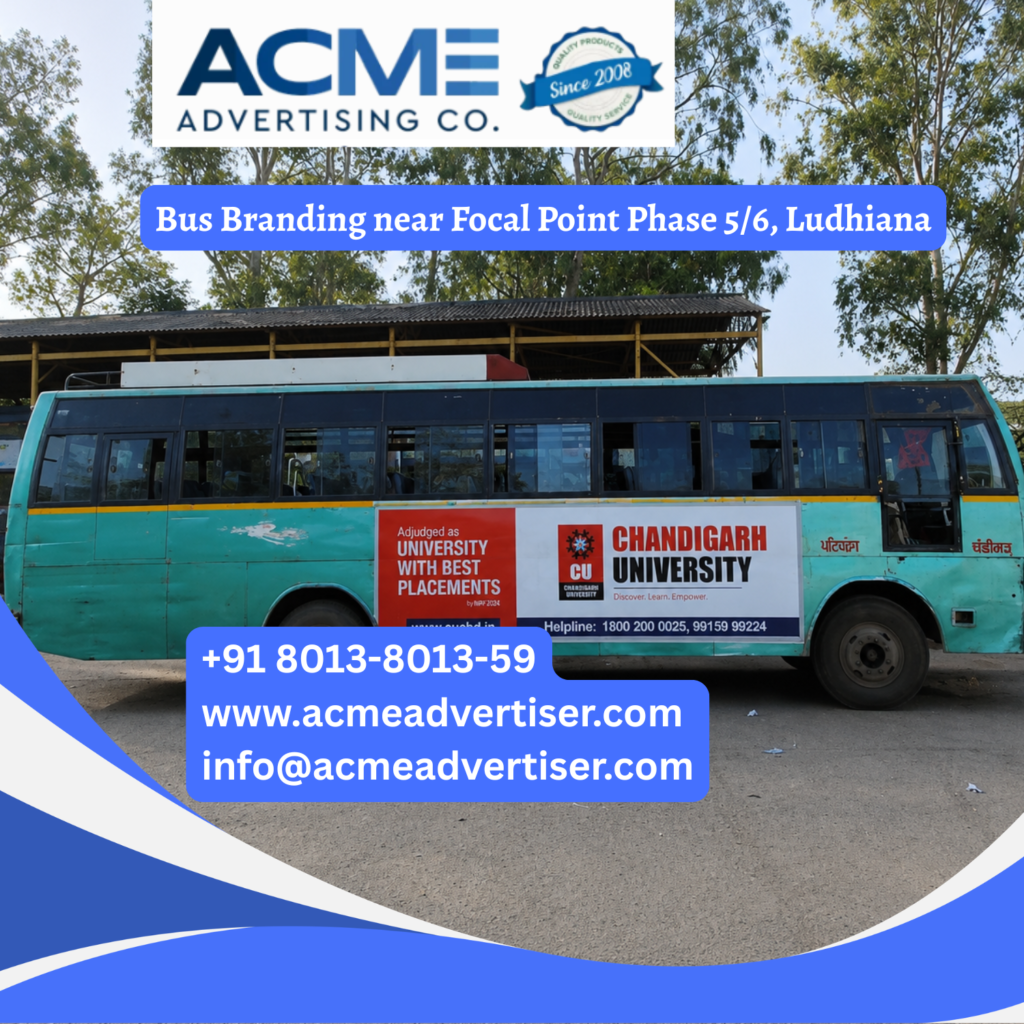 Bus branding near Focal Point Phase 56, Ludhiana featuring fully wrapped transit buses traveling through Chandigarh Road, Dhandari Kalan, GT Road, Jalandhar Bypass, and major industrial corridors