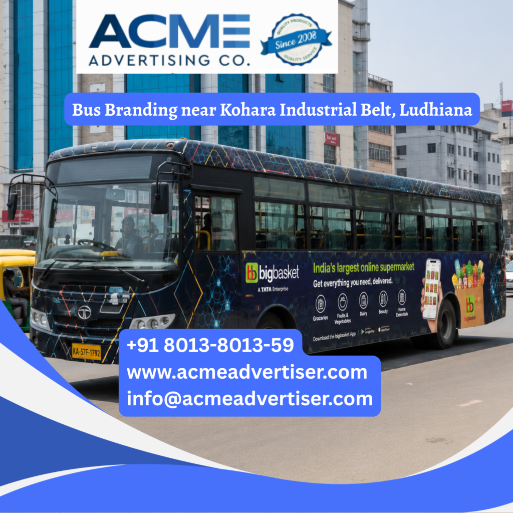 Bus branding near Kohara Industrial Belt, Ludhiana featuring fully wrapped transit buses traveling through Kohara Chandigarh Road, Sahnewal, Focal Point, Dhandari Kalan, and major industrial corridors