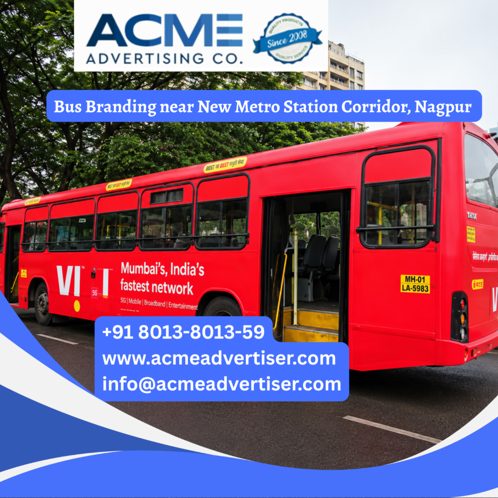 Bus branding near New Metro Station Corridor, Nagpur featuring fully wrapped transit buses operating through Sitabuldi Interchange, Zero Mile, Ajni, Airport South, and major commercial corridors