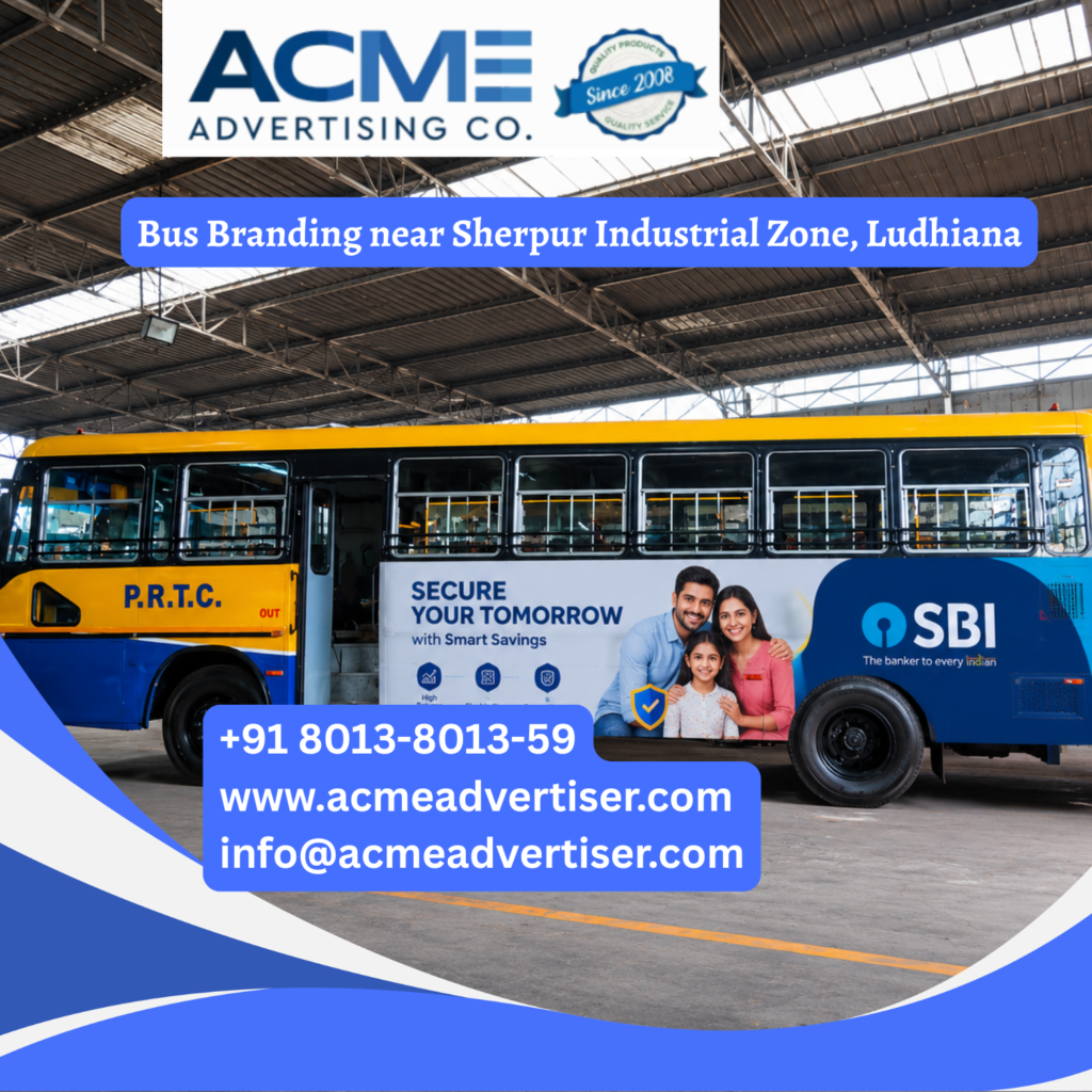 Bus branding near Sherpur Industrial Zone, Ludhiana featuring fully wrapped transit buses