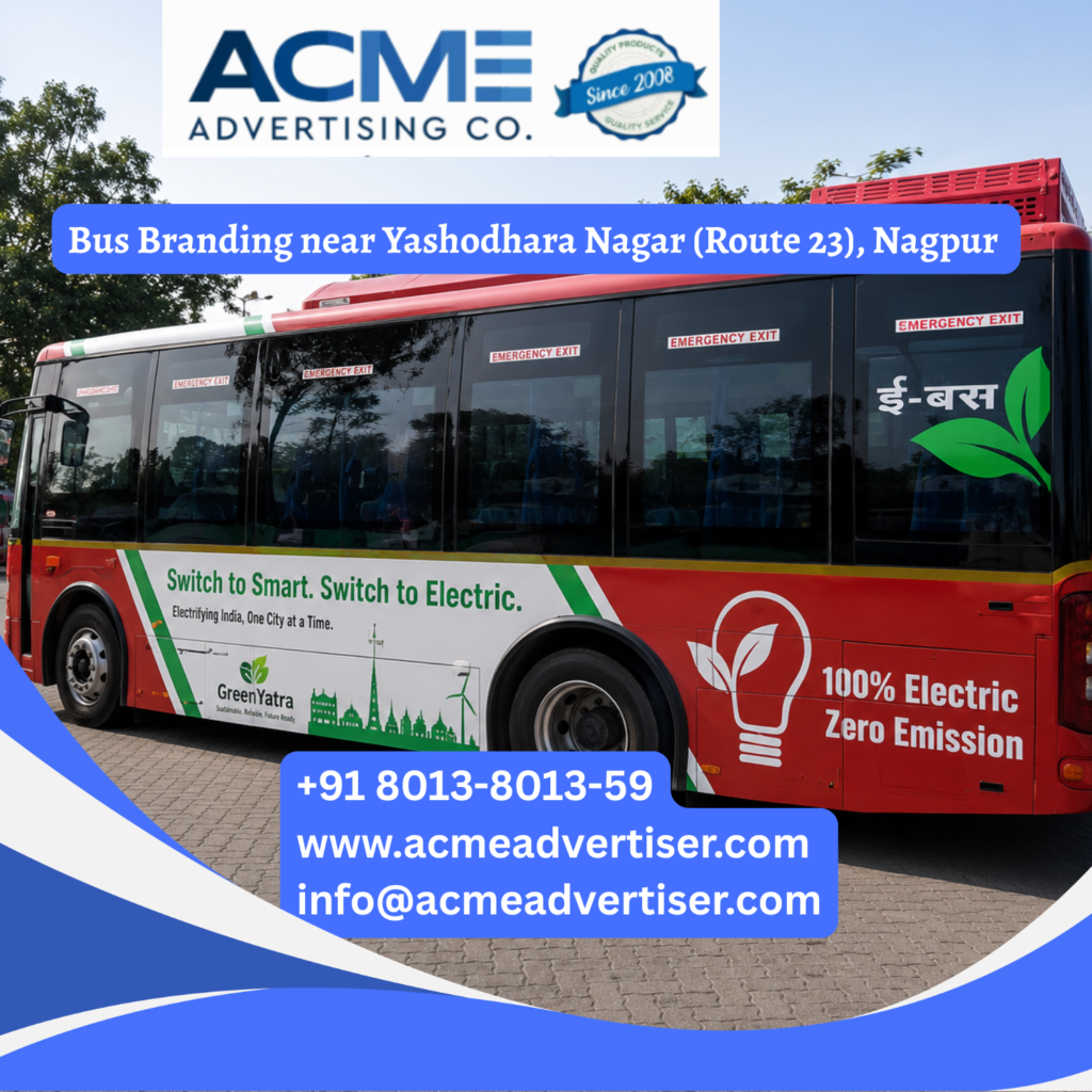 Bus branding near Yashodhara Nagar Route 23, Nagpur featuring fully wrapped transit buses operating through Kamptee Road, Automotive Square, Sitabuldi, and busy commercial corridors.
