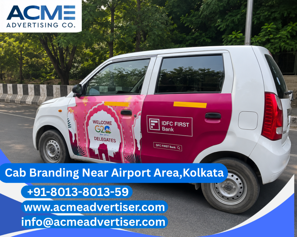 Cab Branding Company Near Airport Area Kolkata providing premium cab branding services near Netaji Subhas Chandra Bose International Airport.