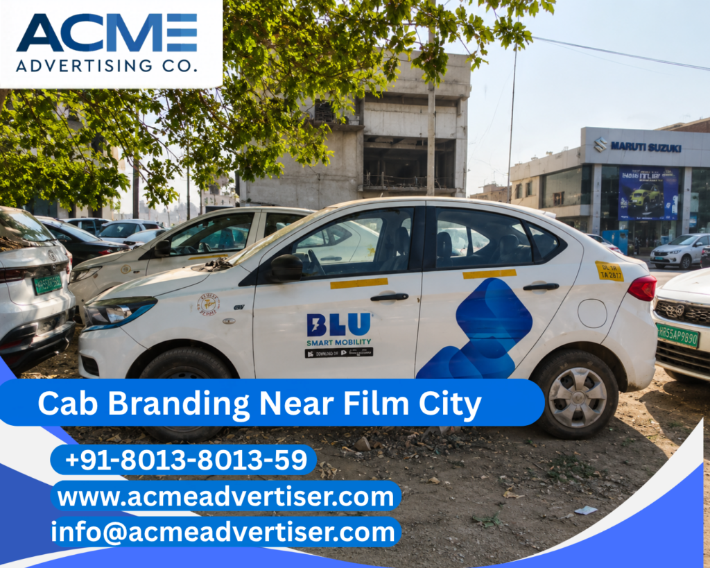 Cab Branding Company Near Film City offering premium cab branding services with complete vehicle advertising solutions by ACME Advertising. Cab Branding Company Near Noida Film City