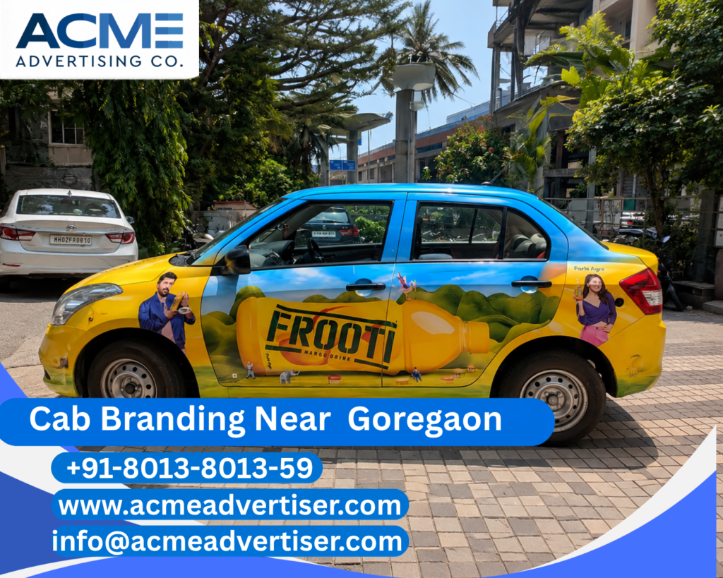Cab Branding Company Near Goregaon providing premium cab branding services by ACME Advertising.