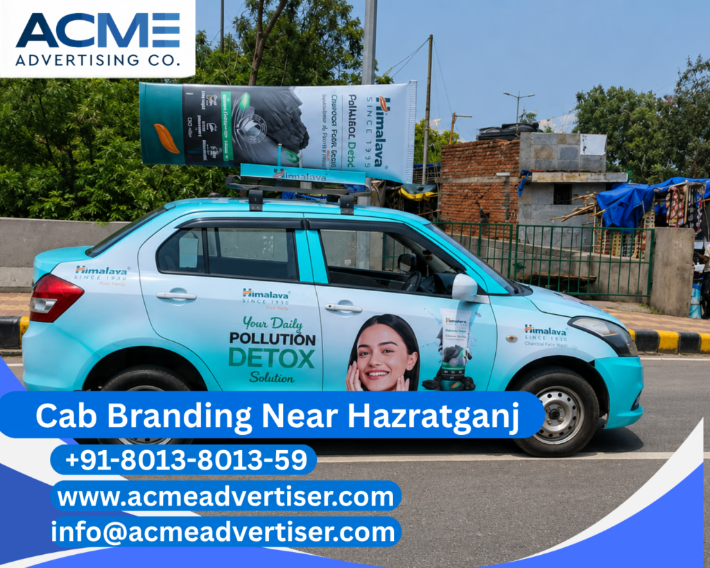 Cab Branding Company Near Hazratganj providing professional taxi branding and outdoor advertising services in Lucknow.
