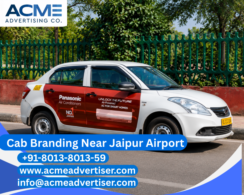 Cab Branding Company Near Jaipur Airport offering professional cab branding and taxi advertising services near Jaipur International Airport.
