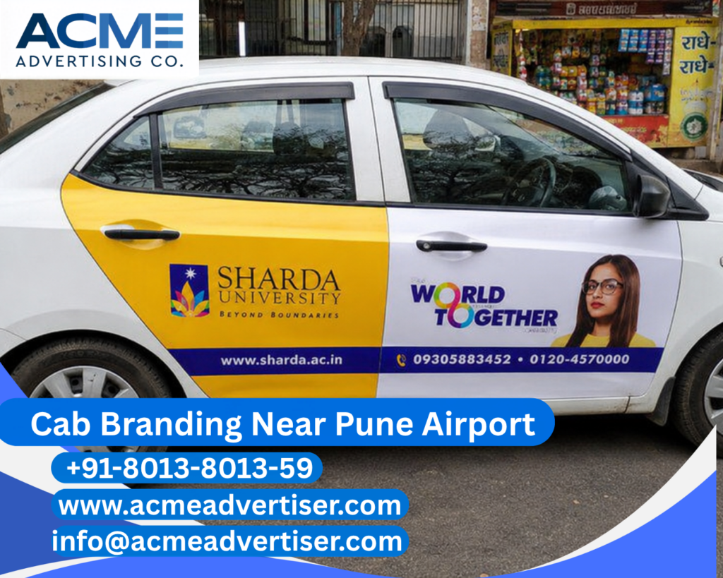 Cab Branding Company Near Pune Airport offering professional cab branding services near Pune Airport by ACME Advertising.