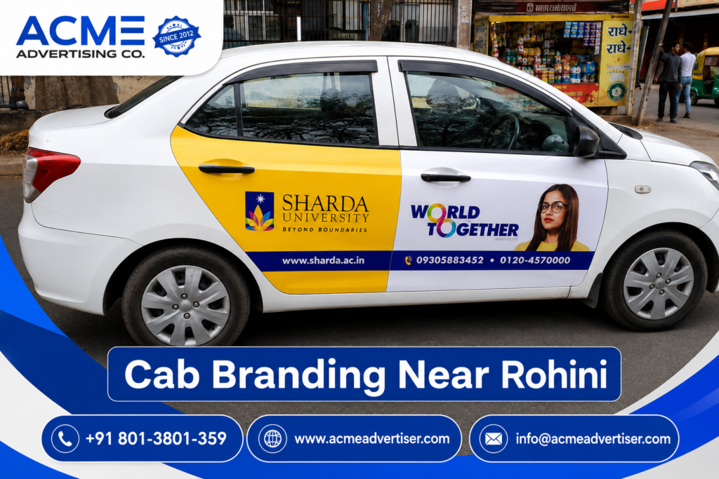 Cab Branding Company Near Rohini delivering premium cab branding and outdoor advertising campaigns in Delhi.