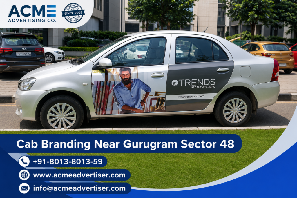 Cab Branding Company Near Sector 48 Gurugram providing high visibility cab branding and taxi advertising campaigns by ACME Advertising. Cab Branding Company Near Gurugram Sector 48