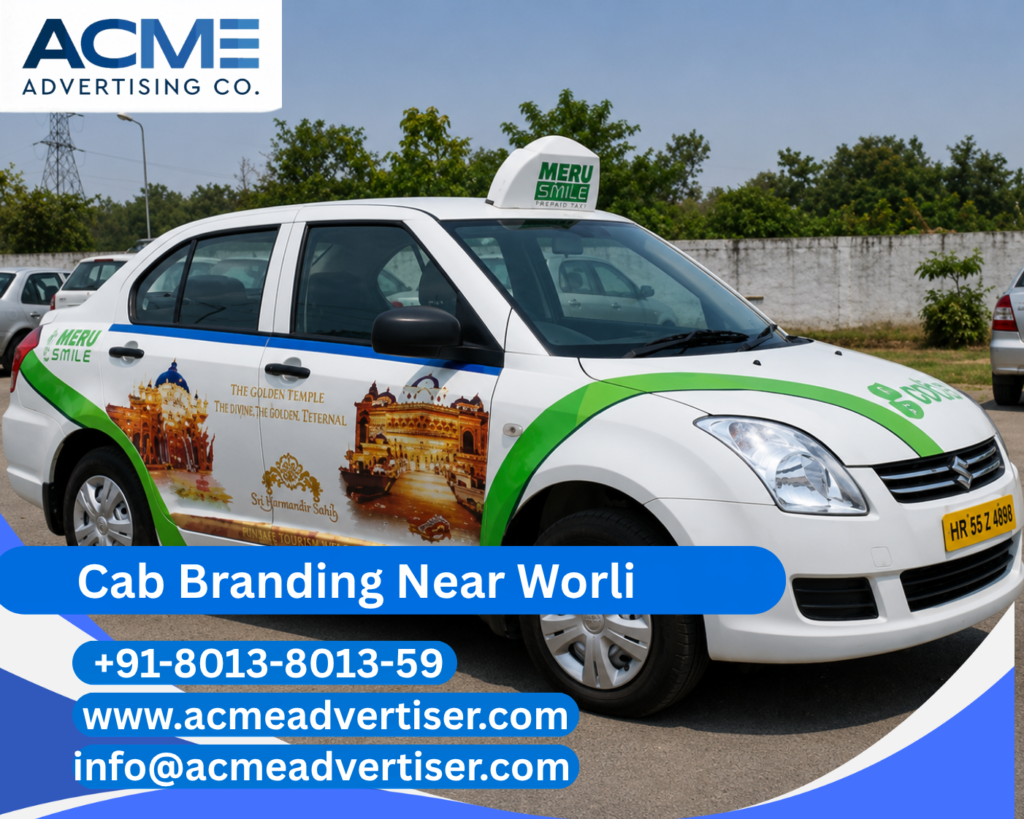 Cab Branding Company Near Worli providing high visibility cab branding and transit advertising campaigns.