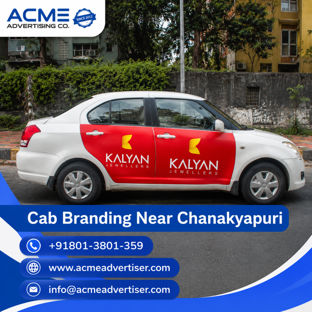 Cab Branding Company Near Chanakyapuri, Delhi by ACME Advertising featuring branded taxi advertising solutions for local business promotion.