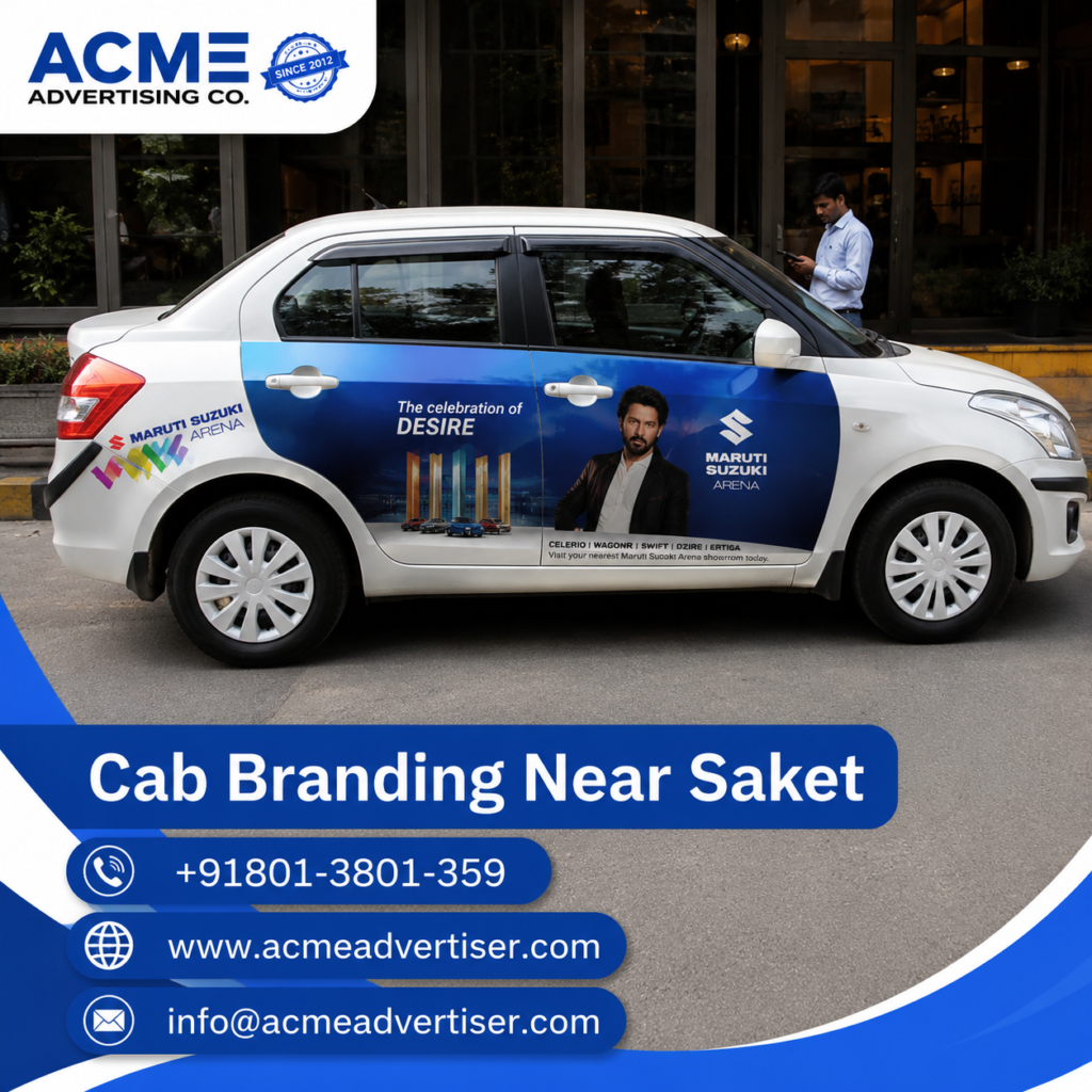 Cab Branding Company Near Saket Delhi by ACME Advertising featuring branded taxi advertising solutions for local business promotion.