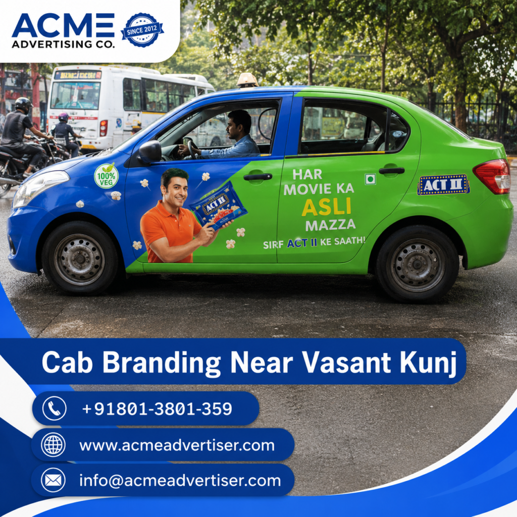 Cab branding Company 
near Vasant Kunj, Delhi by ACME Advertising featuring branded taxi advertising solutions for local business promotion. (2)